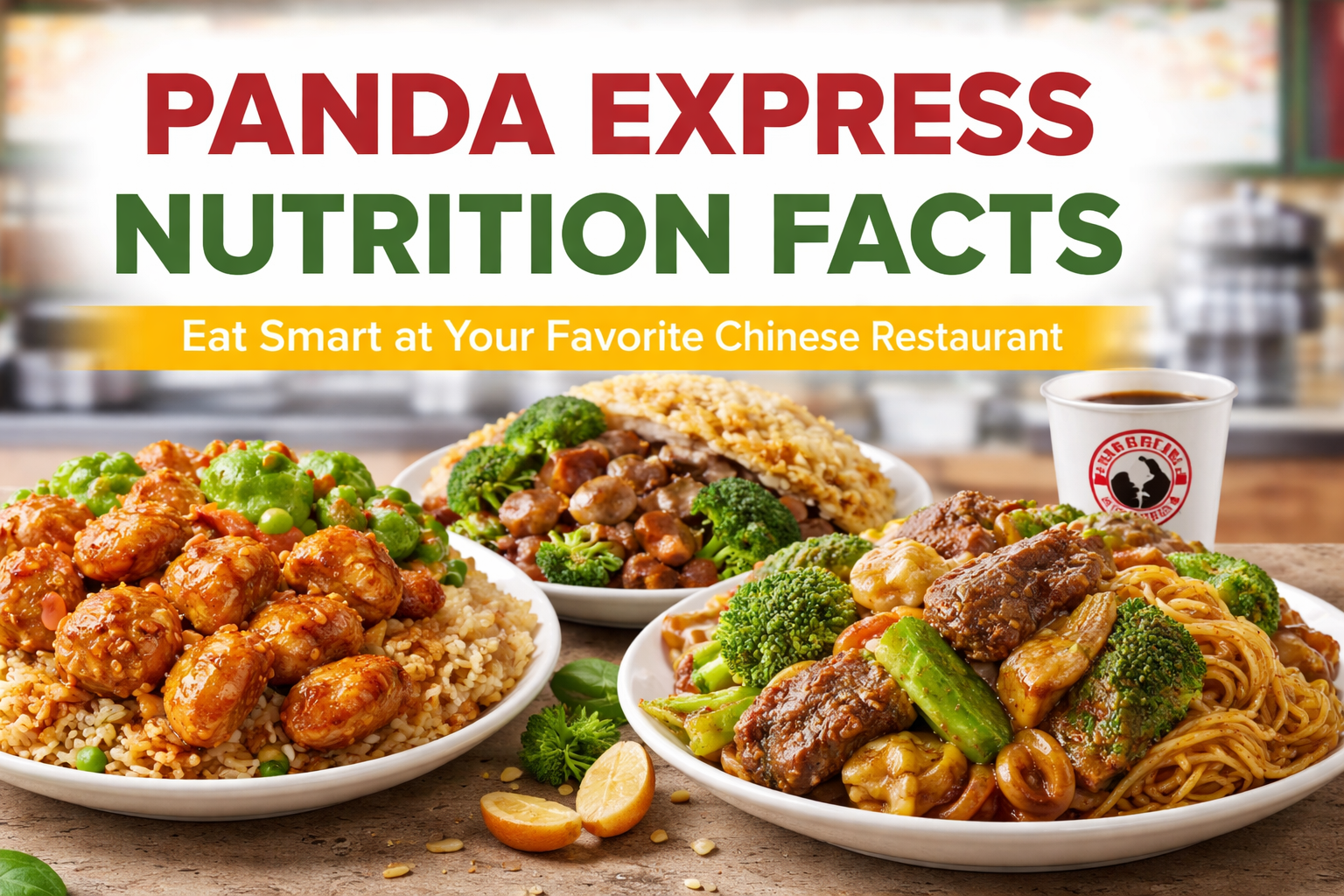Panda Express Nutrition Facts: What to Eat, What to Skip, and How to Order Smart